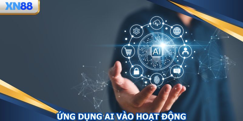 Áp dụng AI vào hoạt động giải trí cá cược