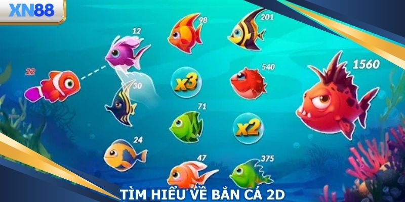 Bắn cá 2D là game đơn giản nhưng vẫn hấp dẫn