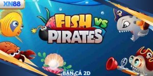 Bắn Cá 2D - Huyền Thoại Của Các Game Fishing Trực Tuyến