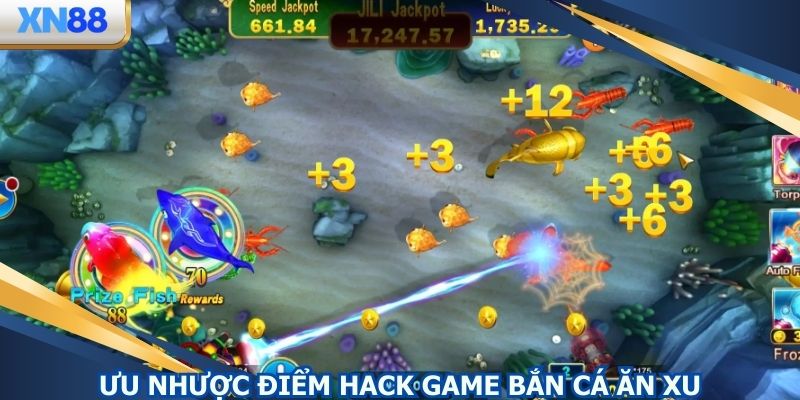 Đánh giá ưu nhược điểm của hack game bắn cá ăn xu
