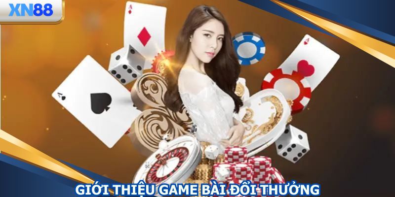 Game bài đổi thưởng trở thành tâm điểm thu hút tại nhà cái