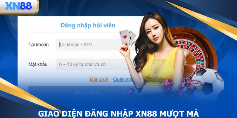 Giao diện mượt, nút đăng nhập XN88 sáng rực không lệch được