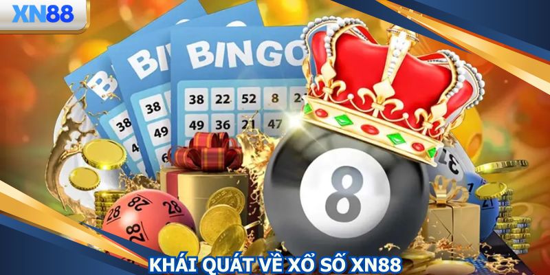 Khái quát sơ qua về xổ số XN88