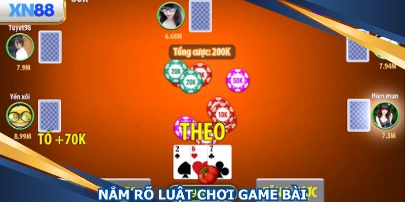 Nắm rõ luật chơi của game bài tham gia