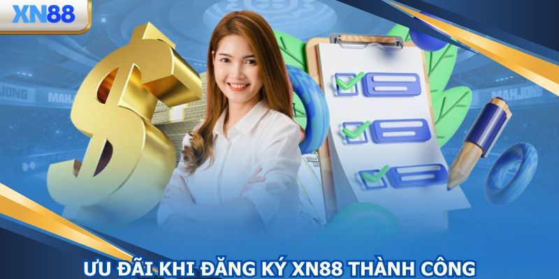 Ưu đãi cho thành viên kích hoạt ngay sau đăng ký XN88