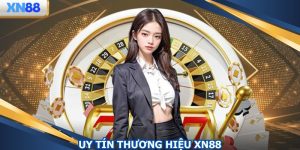 Uy Tín Thương Hiệu XN88 - Đẳng Cấp Của Một Nhà Cái Lớn
