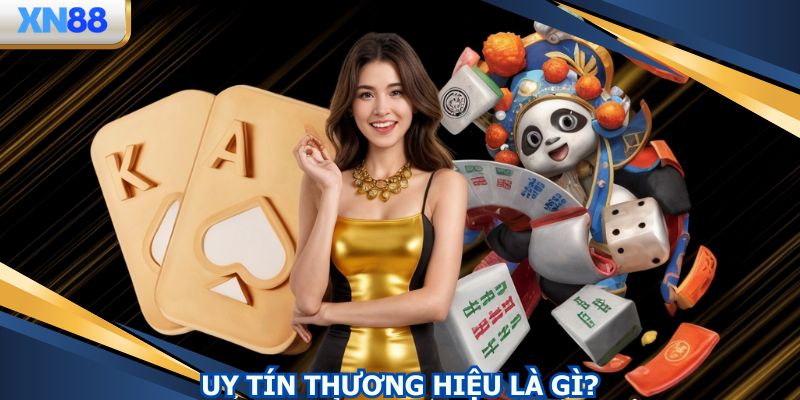 Uy tín thương hiệu XN88 tạo nên lòng tin vững chắc